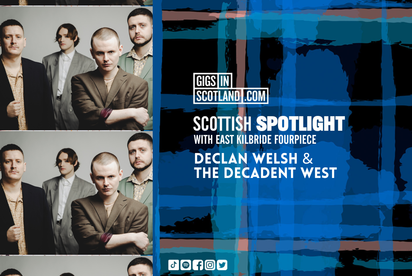 Scottish Spotlight with Declan Welsh & The Decadent West...