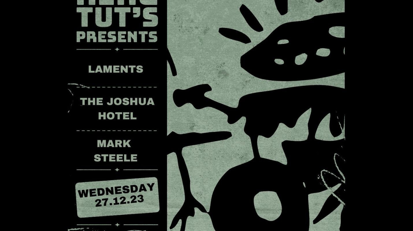 King Tut's Presents: Laments + The Joshua Hotel + Mark Steele + Sub Violet