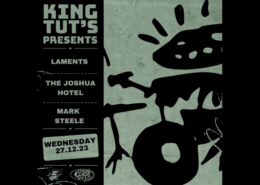 King Tut's Presents: Laments + The Joshua Hotel + Mark Steele